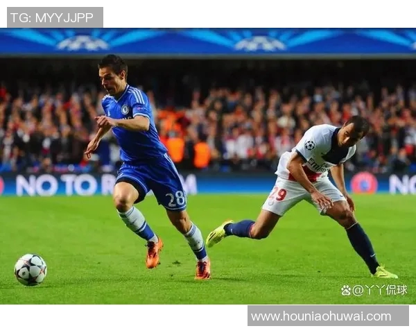 切尔西与巴黎圣日耳曼对决前瞻分析及比赛看点一览